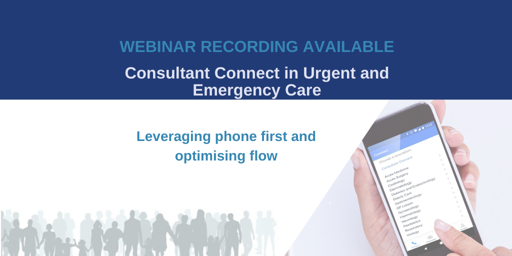 Consultant Connect in Urgent and Emergency Care - Consultant Connect